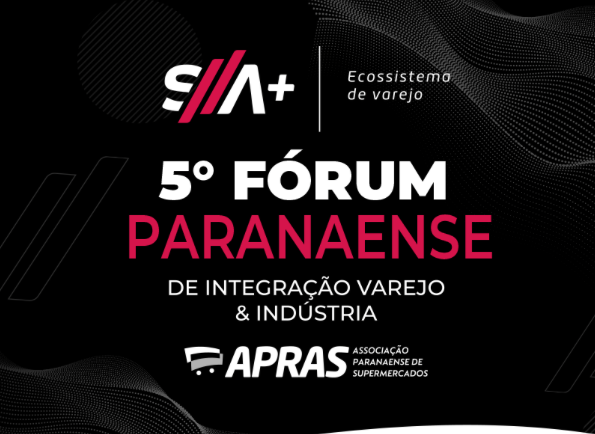 5º Fórum Paranaense de Integração Varejo & Indústria